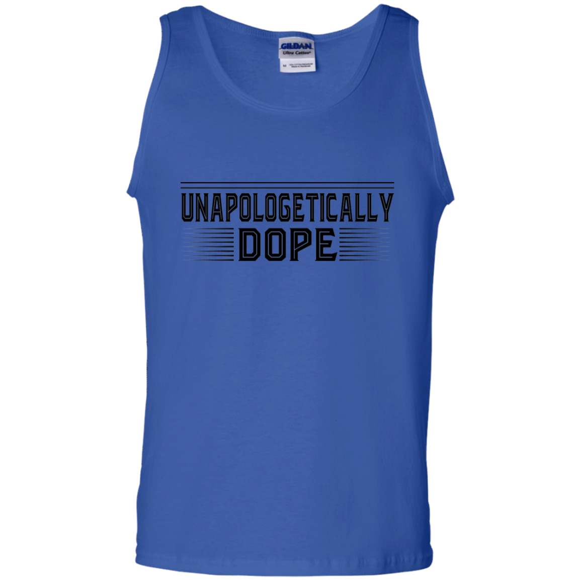 "UNAPOLOGETICALLY DOPE" 100% Cotton Tank Top in black print