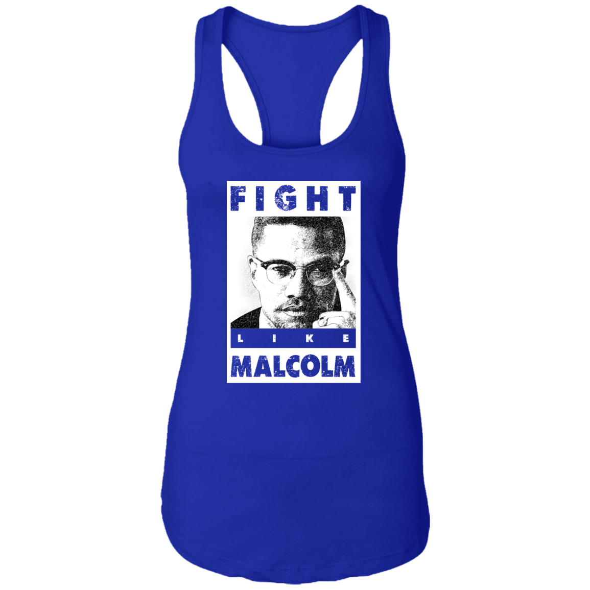 "LIKE MALCOLM" Ladies Ideal Racerback Tank