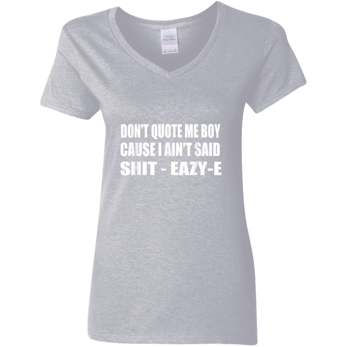 "DONT QUOTE ME BOY" Ladies' 5.3 oz. V-Neck T-Shirt