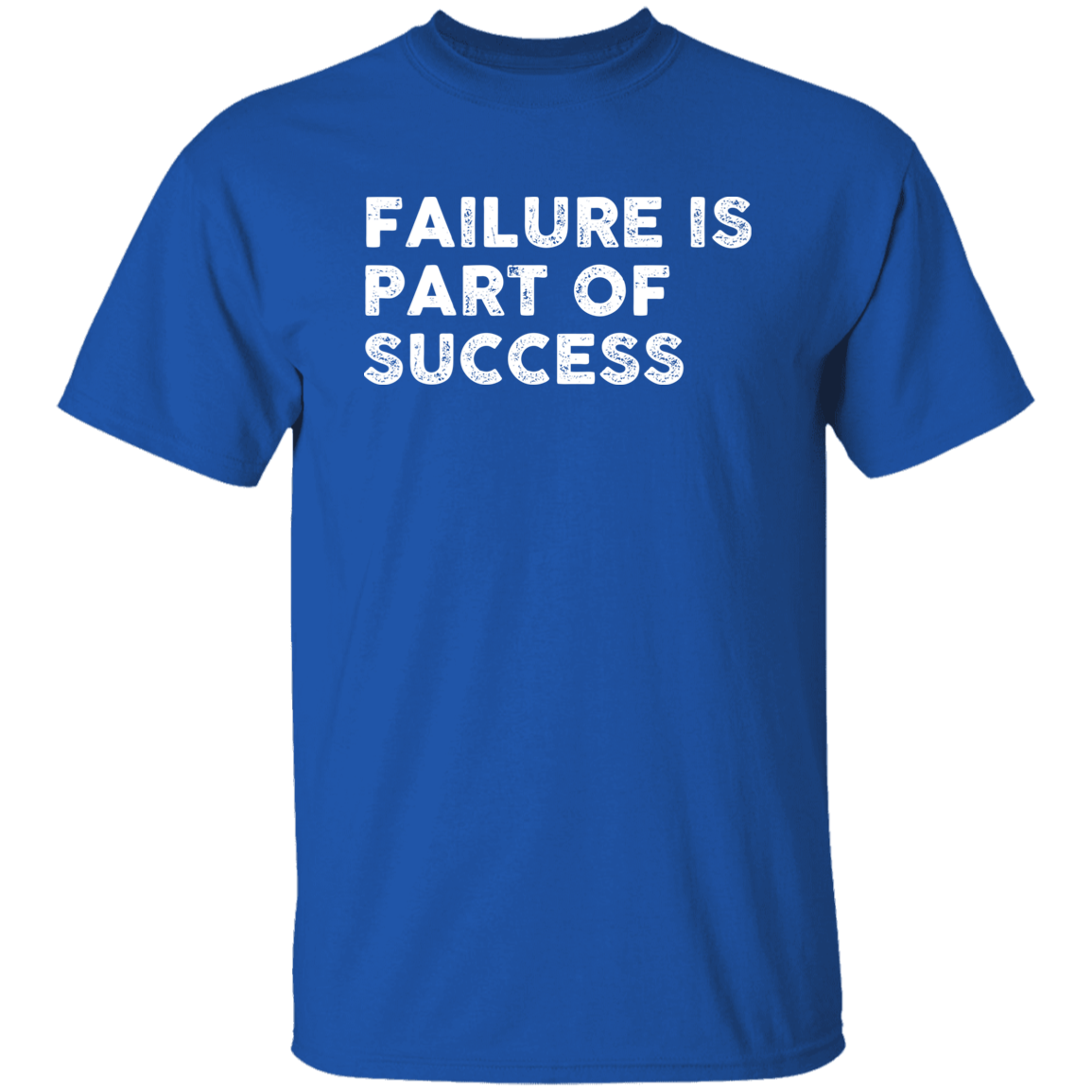 "FAILURE IS" 5.3 oz. T-Shirt