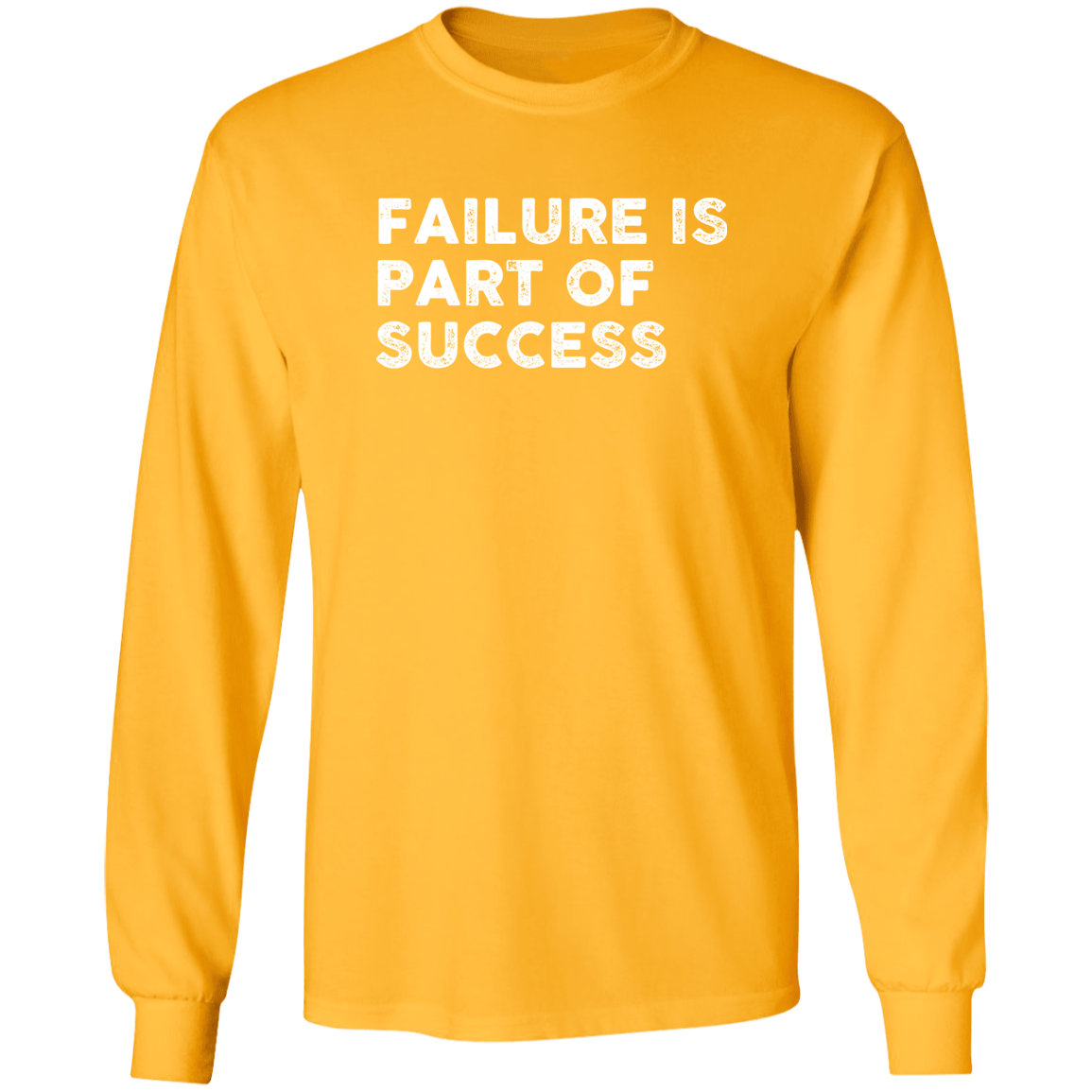 "FAILURE IS" LS Ultra Cotton T-Shirt