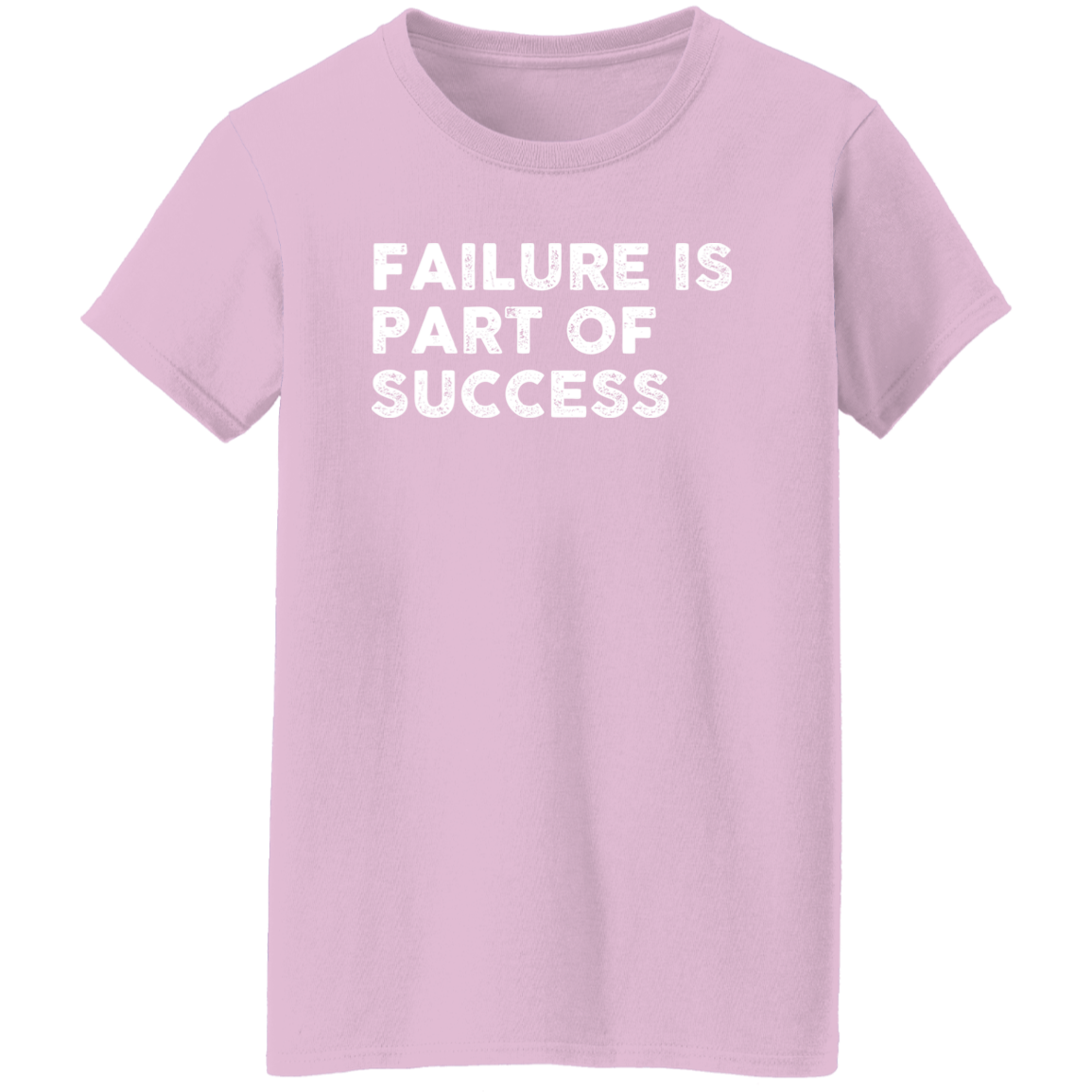 "FAILURE IS" Ladies' 5.3 oz. T-Shirt