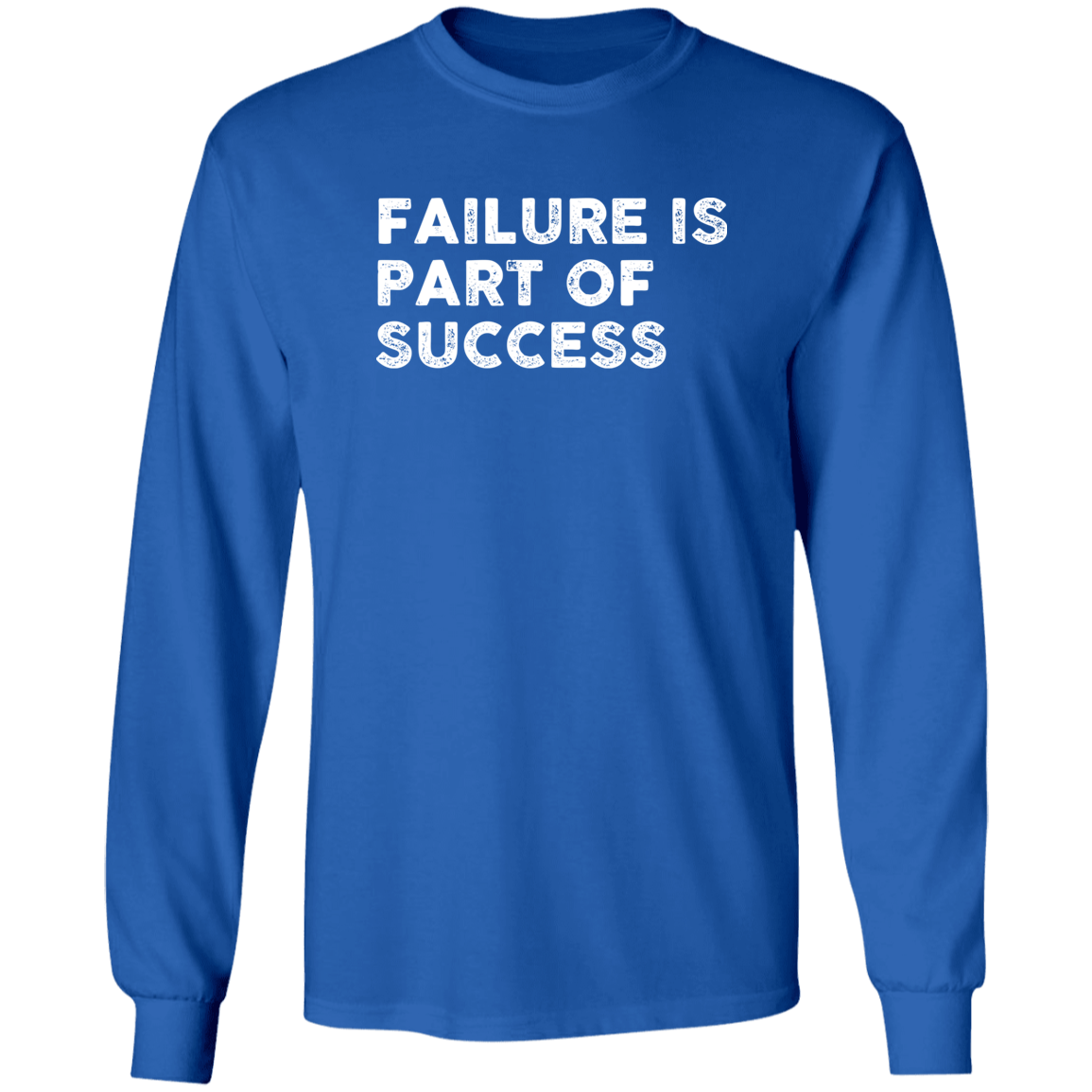 "FAILURE IS" LS Ultra Cotton T-Shirt