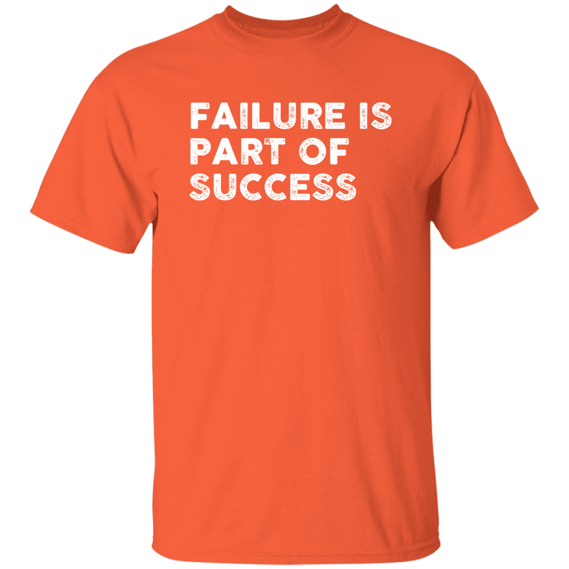 "FAILURE IS" 5.3 oz. T-Shirt