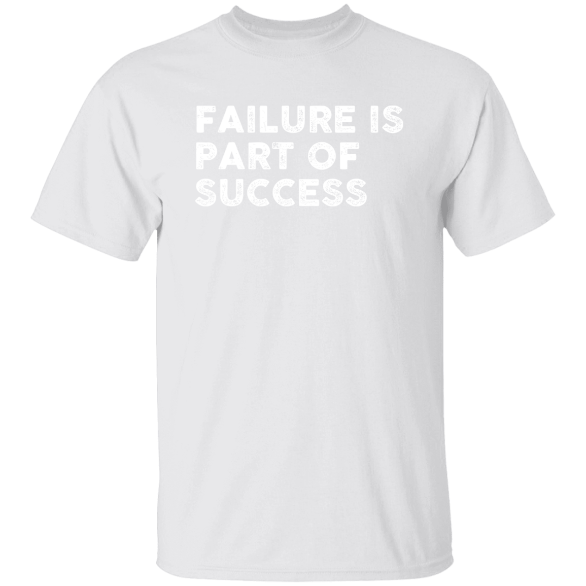 "FAILURE IS" 5.3 oz. T-Shirt