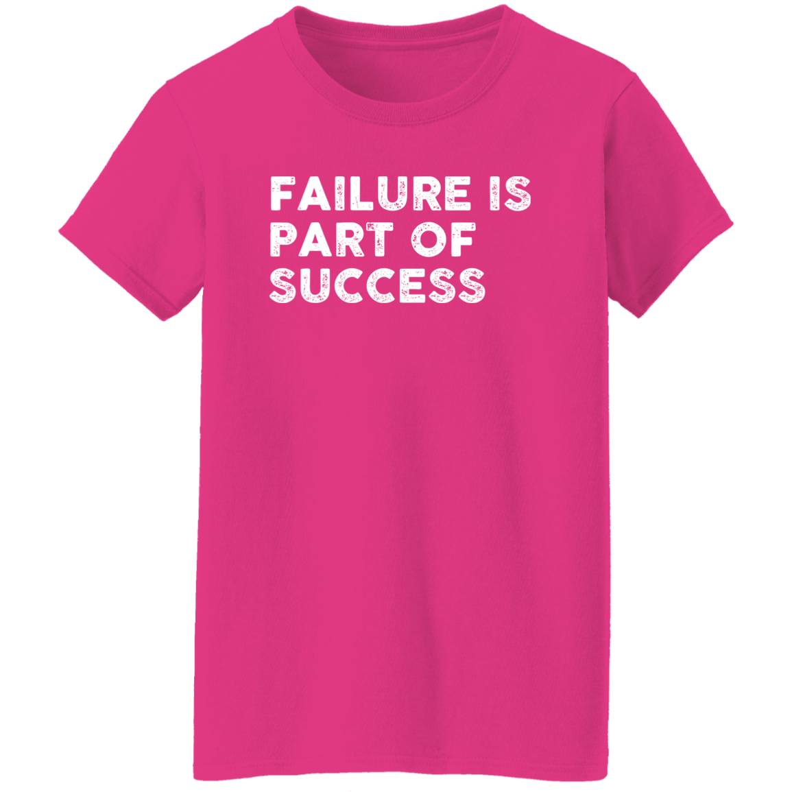 "FAILURE IS" Ladies' 5.3 oz. T-Shirt