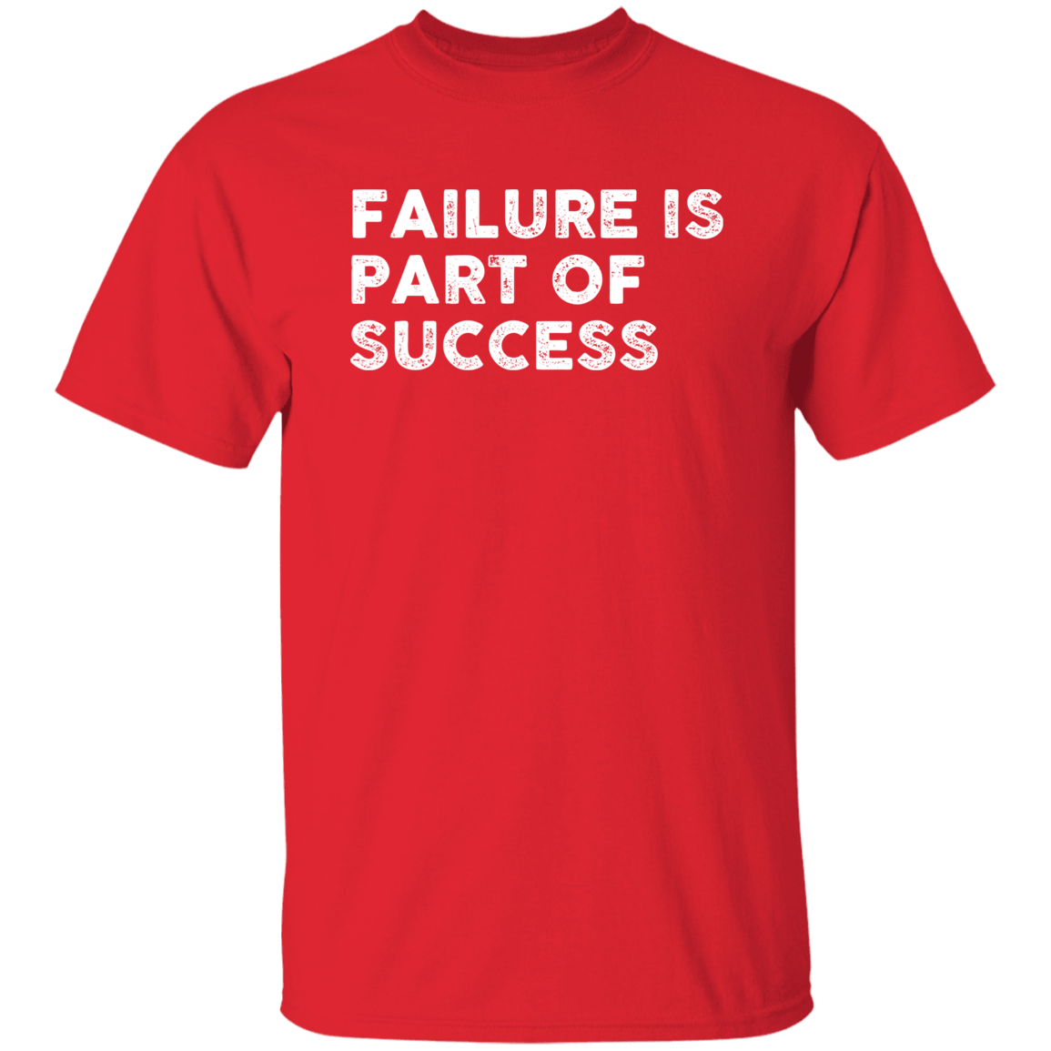 "FAILURE IS" 5.3 oz. T-Shirt