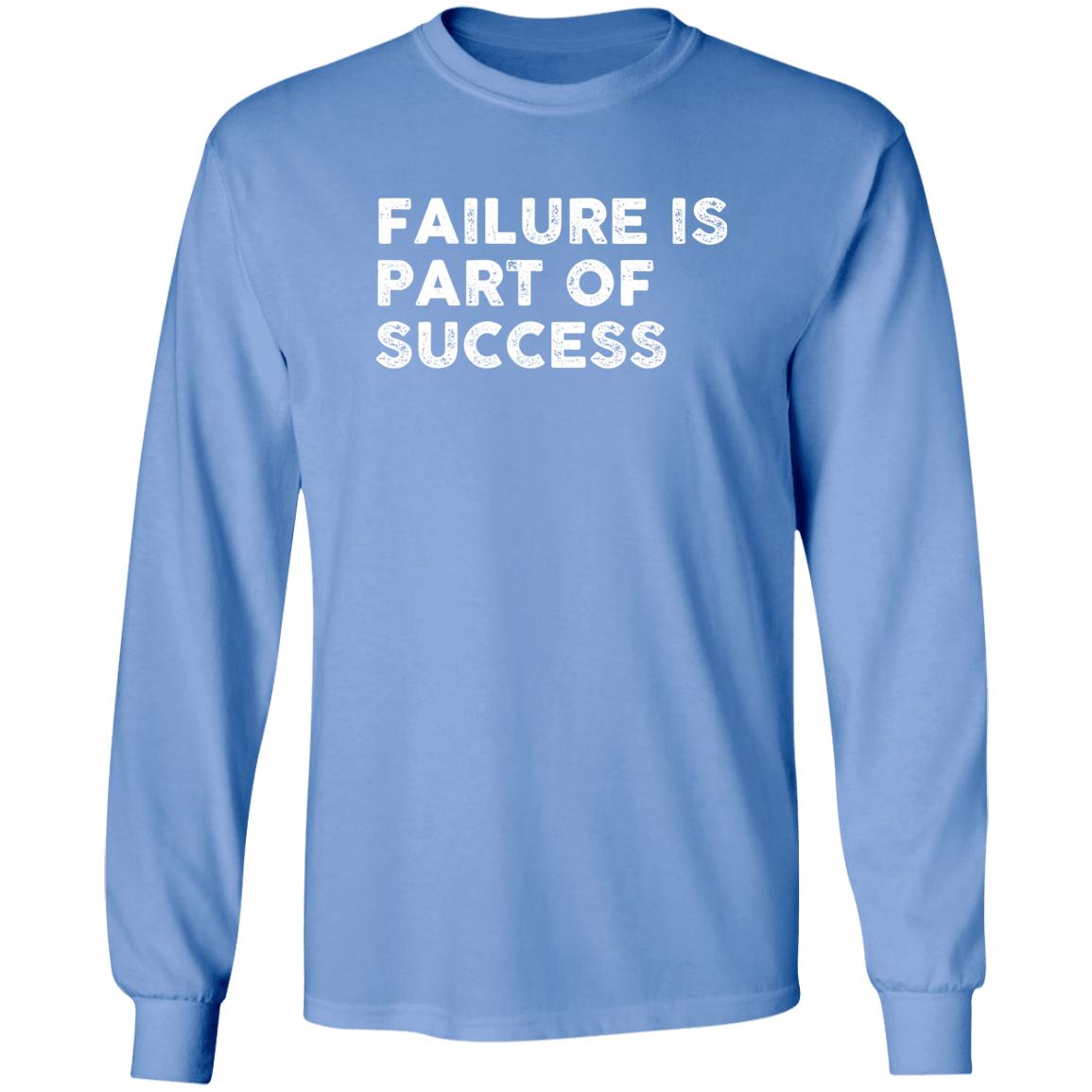 "FAILURE IS" LS Ultra Cotton T-Shirt