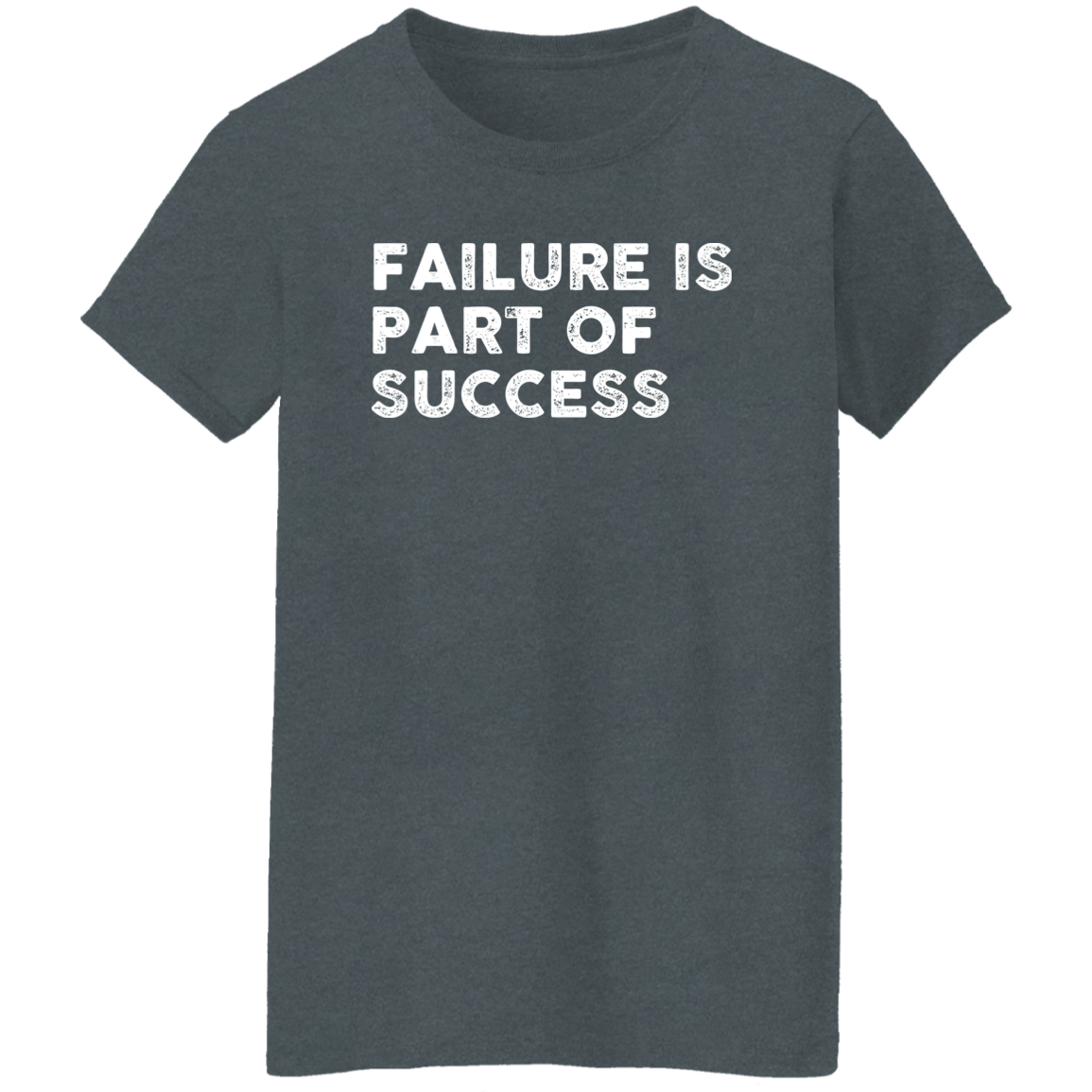 "FAILURE IS" Ladies' 5.3 oz. T-Shirt