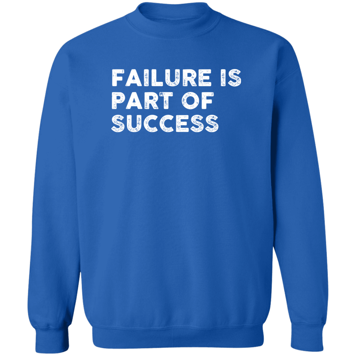 "FAILURE IS" Crewneck Pullover Sweatshirt