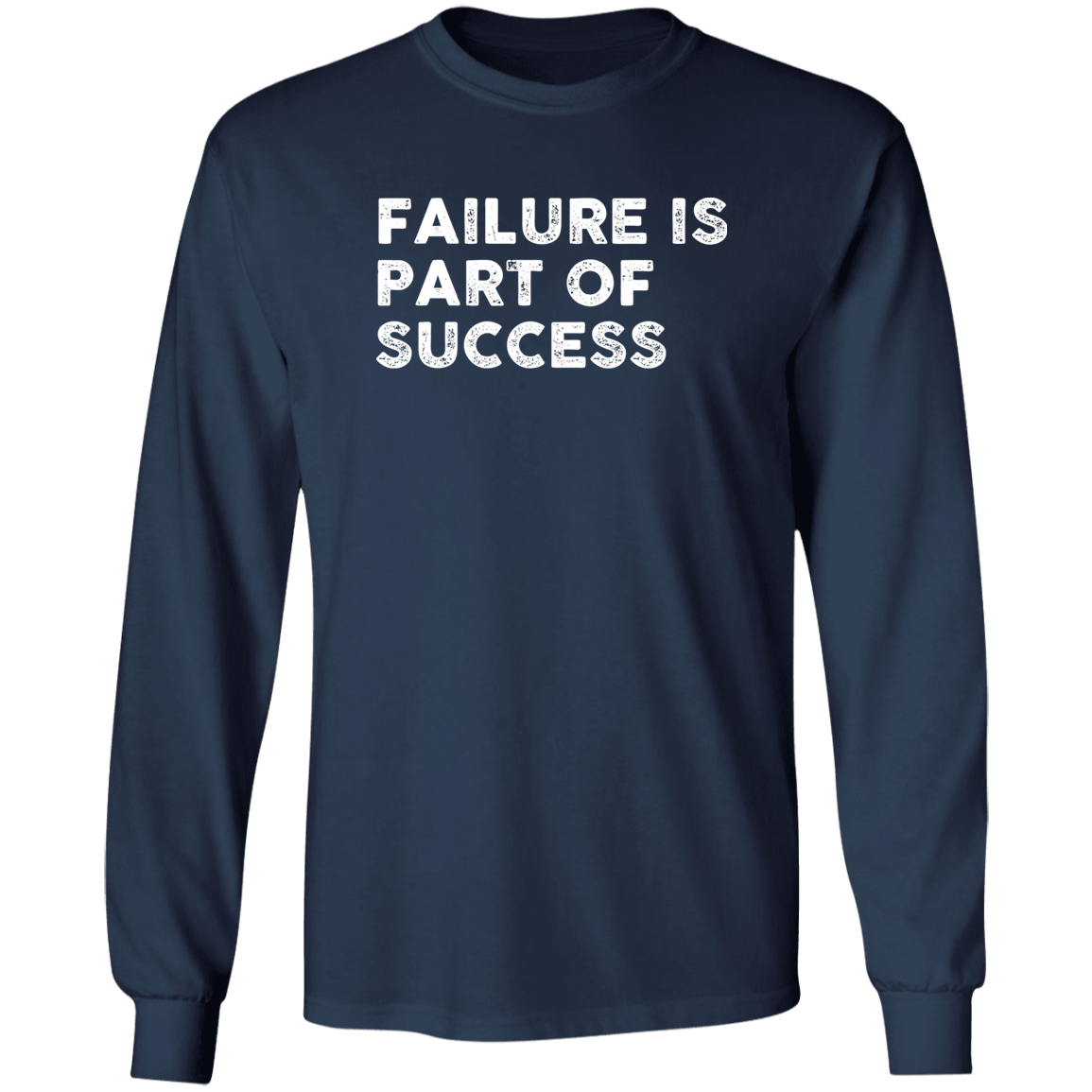 "FAILURE IS" LS Ultra Cotton T-Shirt