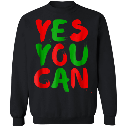 "YES YOU CAN" Crewneck Pullover Sweatshirt