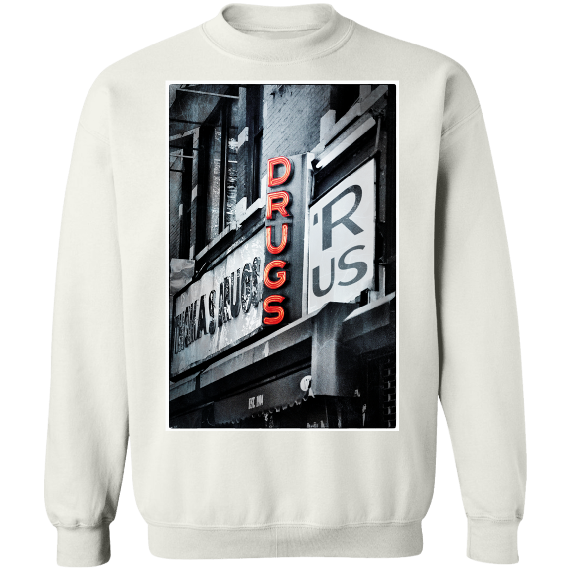 "DRUGS R US" Crewneck Pullover Sweatshirt  8 oz.