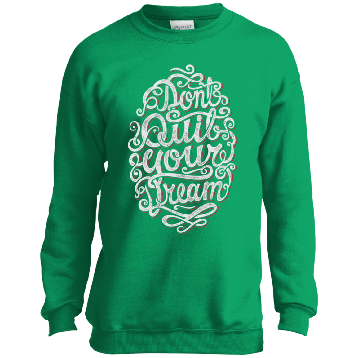 "DONT QUIT YOUR DREAM" Youth Crewneck Sweatshirt