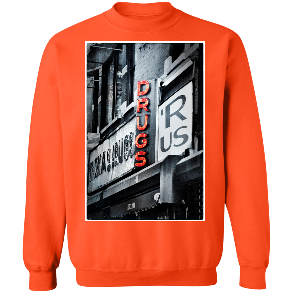 "DRUGS R US" Crewneck Pullover Sweatshirt  8 oz.