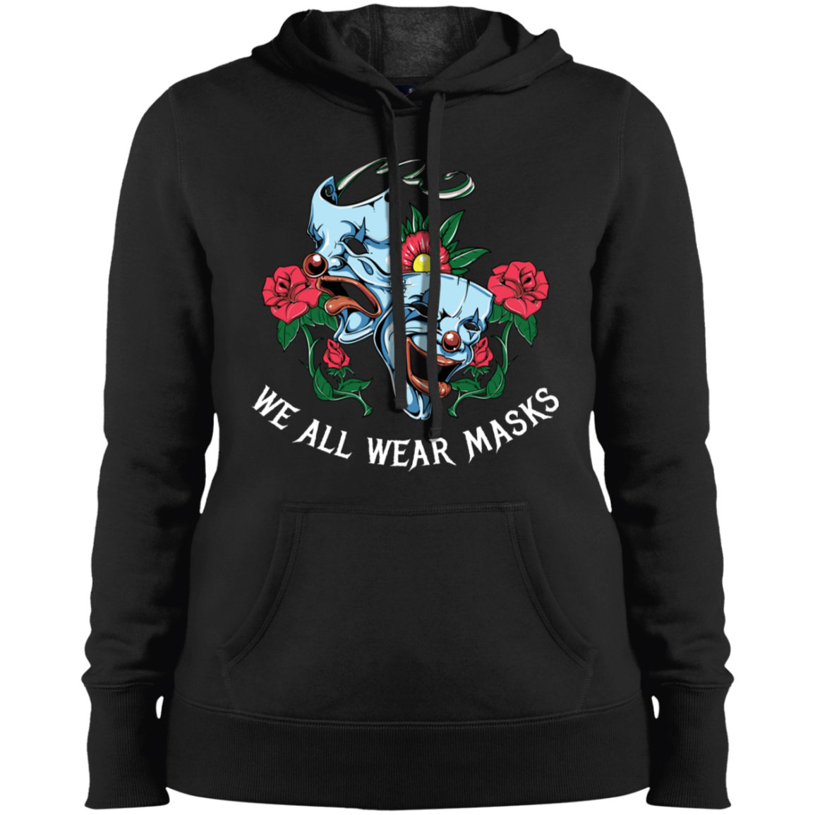 "WE ALL WEAR MASKS" Ladies' Pullover Hooded Sweatshirt