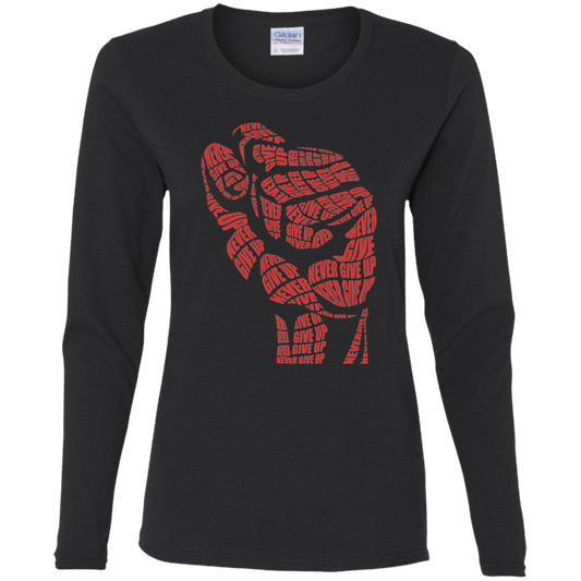 "NEVER GIVE UP" Ladies' Cotton LS T-Shirt