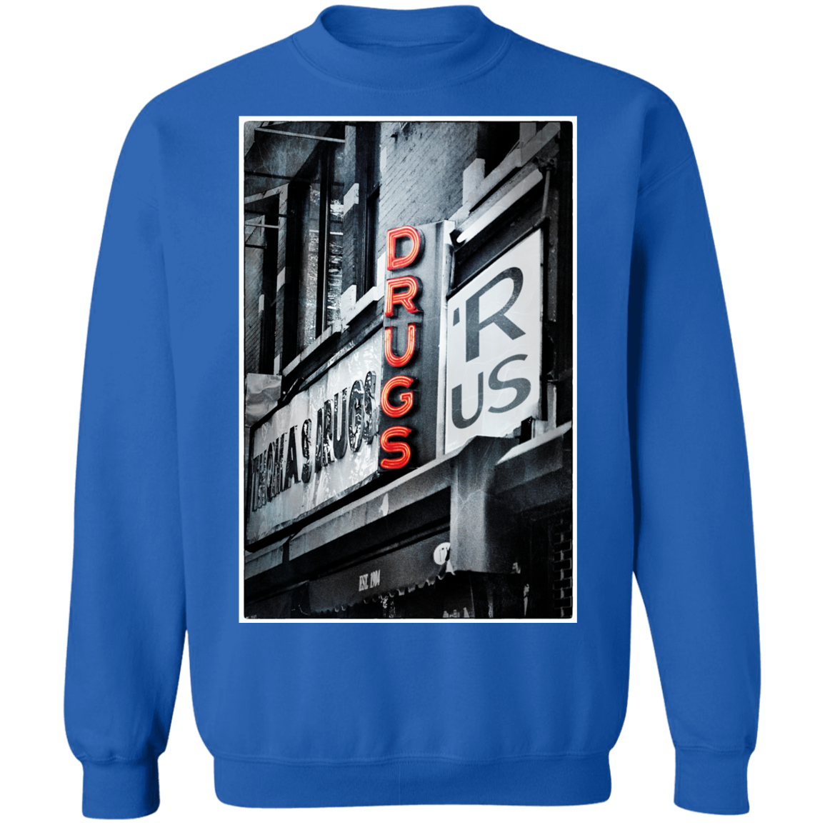 "DRUGS R US" Crewneck Pullover Sweatshirt  8 oz.