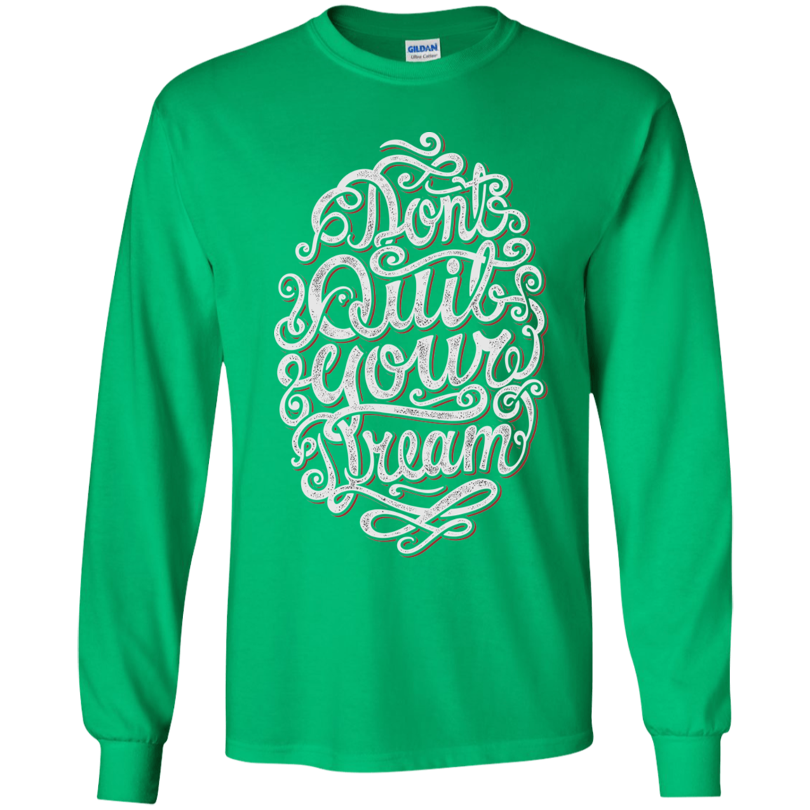 "DONT QUIT YOUR DREAM" Youth LS T-Shirt