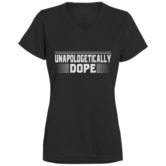 "UNAPOLOGETICALLY DOPE" Ladies' Wicking T-Shirt in white print