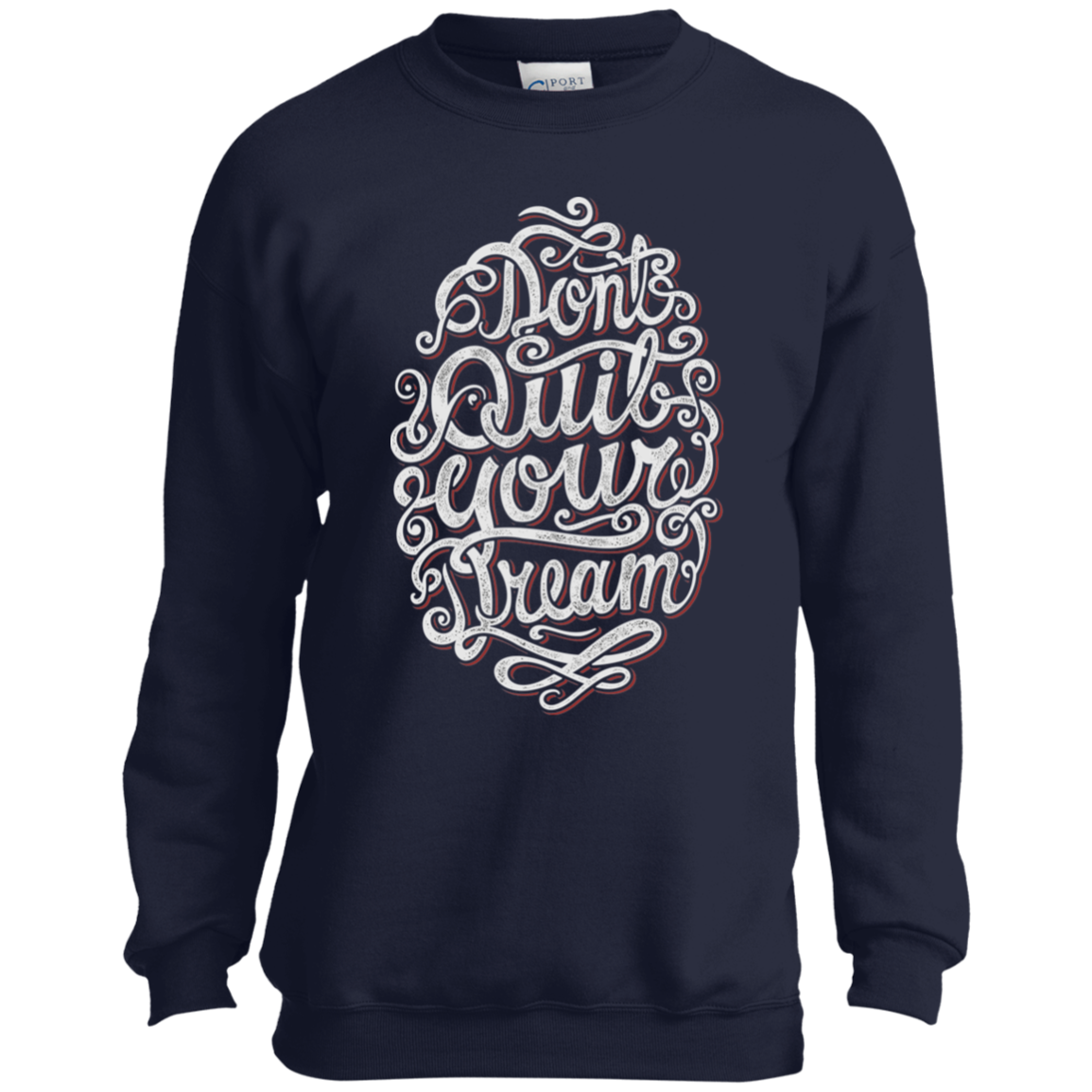 "DONT QUIT YOUR DREAM" Youth Crewneck Sweatshirt