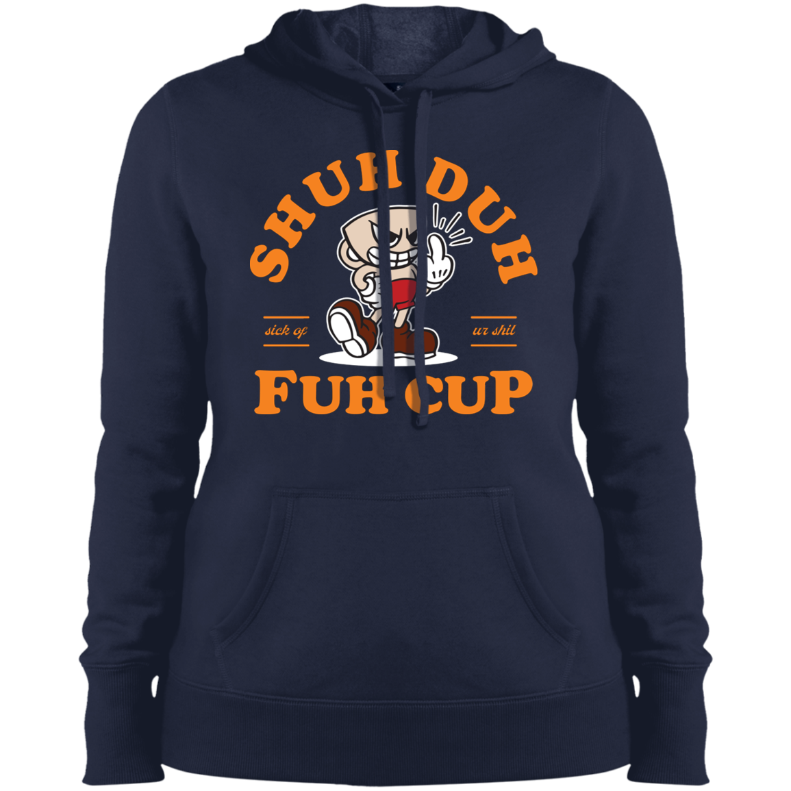 "SHUH DUH" Ladies' Pullover Hooded Sweatshirt