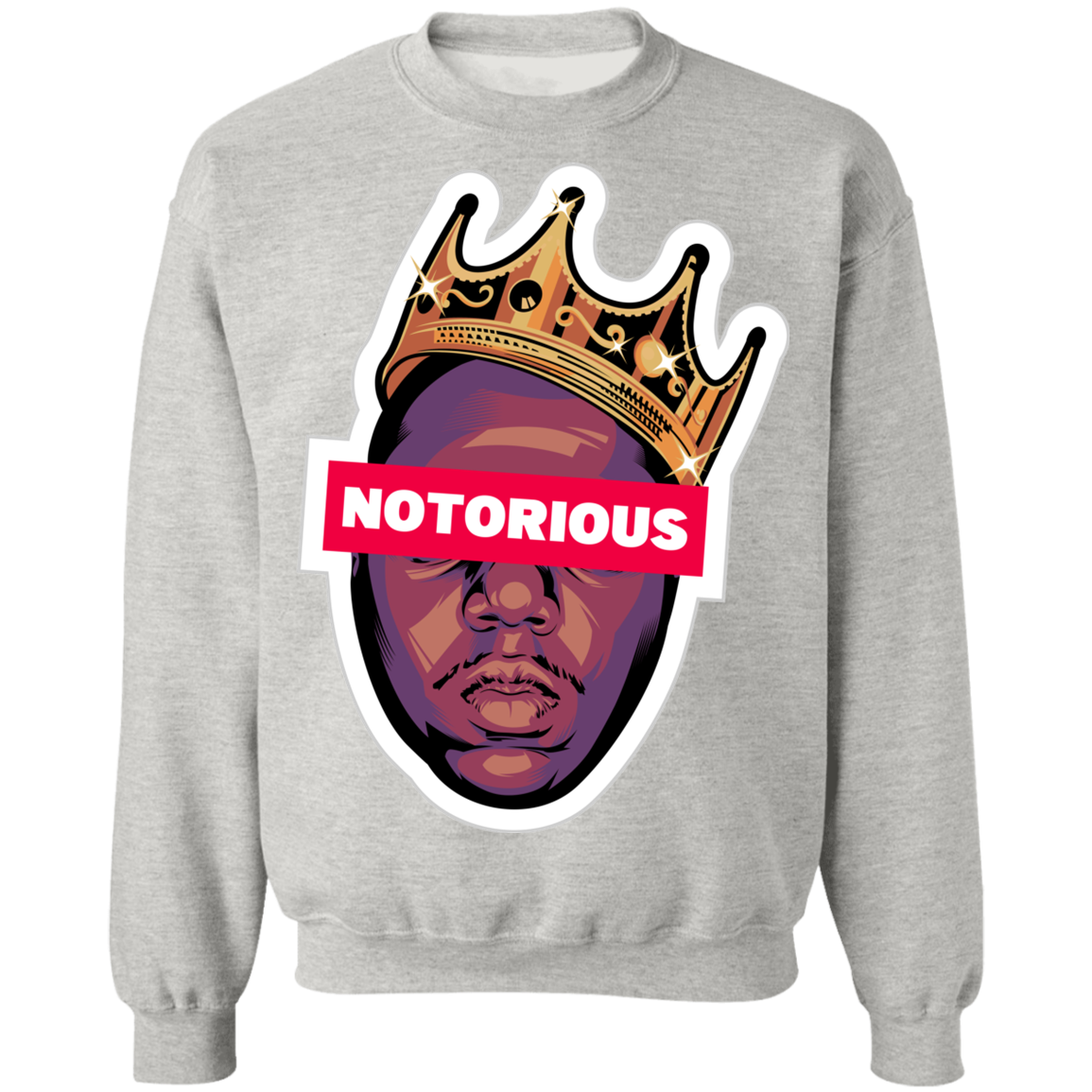 "NOTORIOUS" Crewneck Pullover Sweatshirt  8 oz.