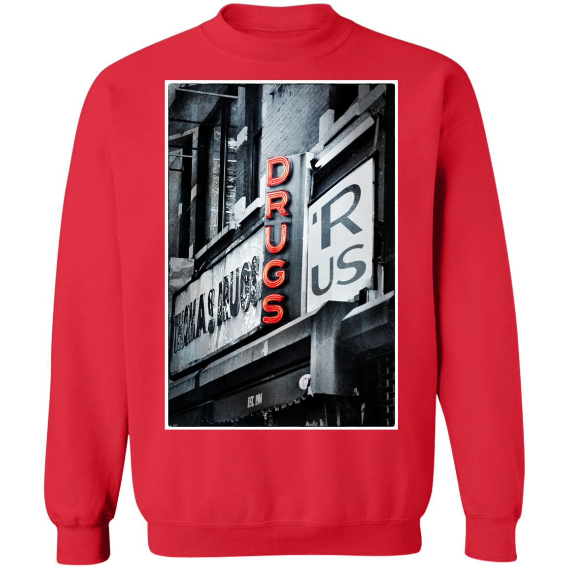 "DRUGS R US" Crewneck Pullover Sweatshirt  8 oz.