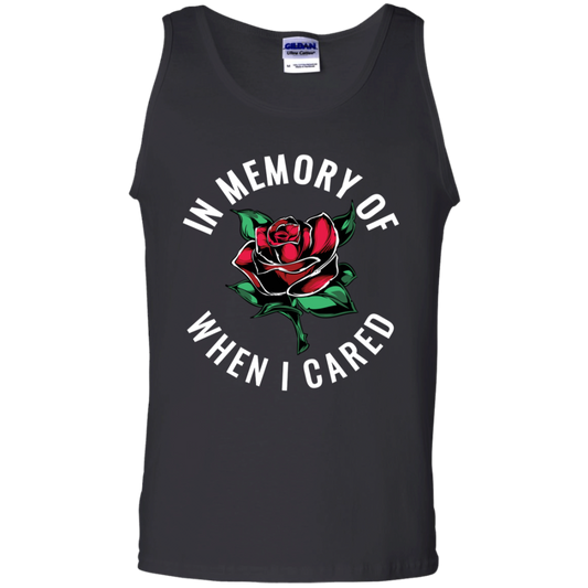 "WHEN I CARED" 100% Cotton Tank Top