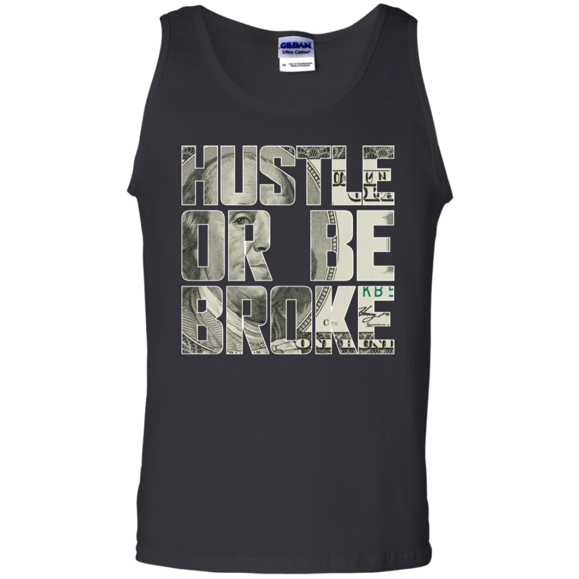 "HUSTLE OR BE BROKE" 100% Cotton Tank Top