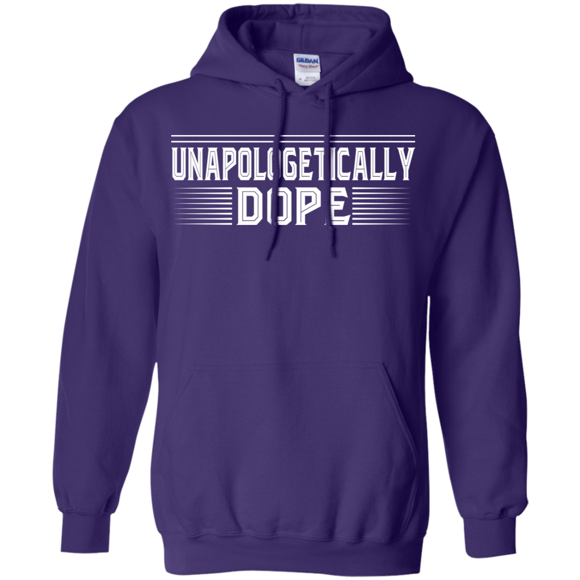 "UNAPOLOGETICALLY DOPE" Pullover Hoodie 8 oz. in white print