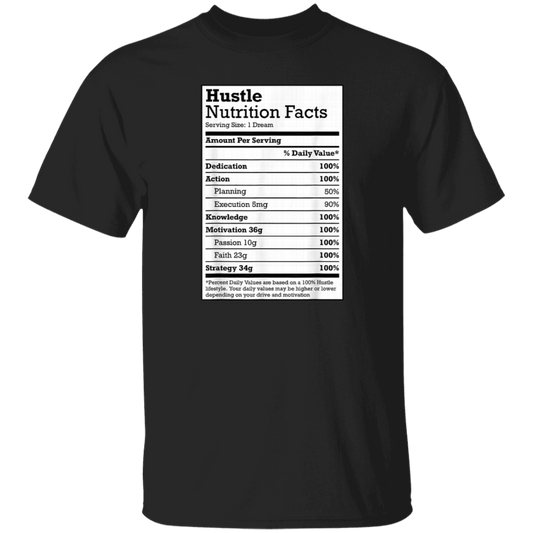 "HUSTLE NUTRITION FACTS" 5.3 oz. T-Shirt