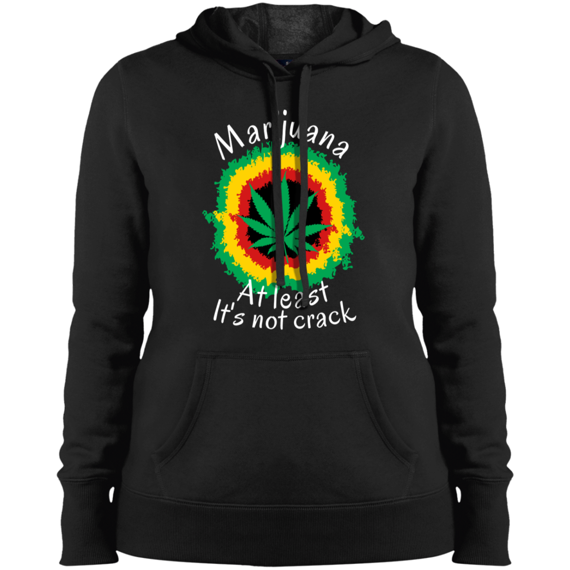 "AT LEAST ITS NOT CRACK" Ladies' Pullover Hooded Sweatshirt