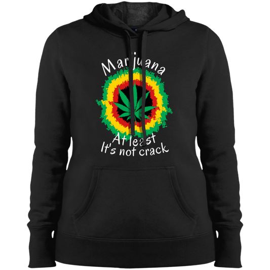 "AT LEAST ITS NOT CRACK" Ladies' Pullover Hooded Sweatshirt