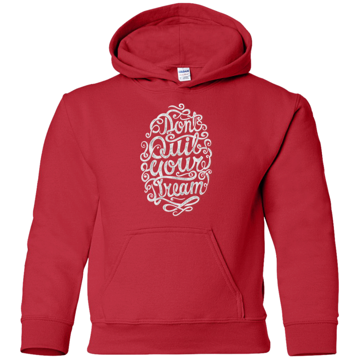 "DONT QUIT YOUR DREAM" Youth Pullover Hoodie