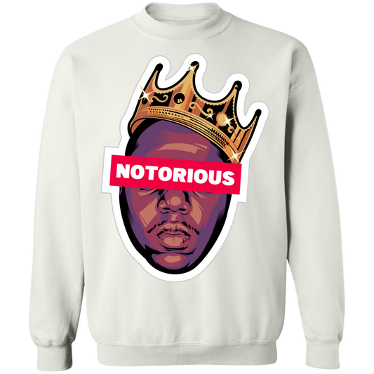 "NOTORIOUS" Crewneck Pullover Sweatshirt  8 oz.