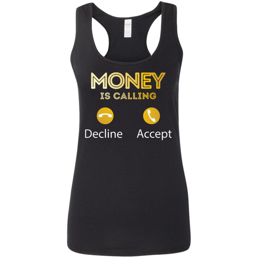 "MONEY CALLING" Ladies' Softstyle Racerback Tank