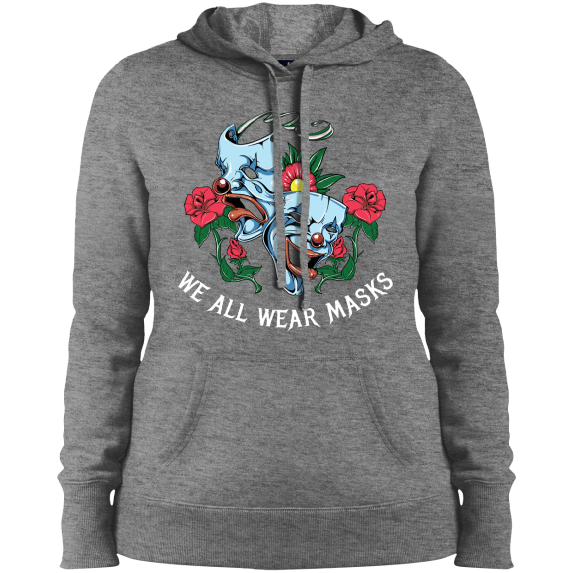 "WE ALL WEAR MASKS" Ladies' Pullover Hooded Sweatshirt