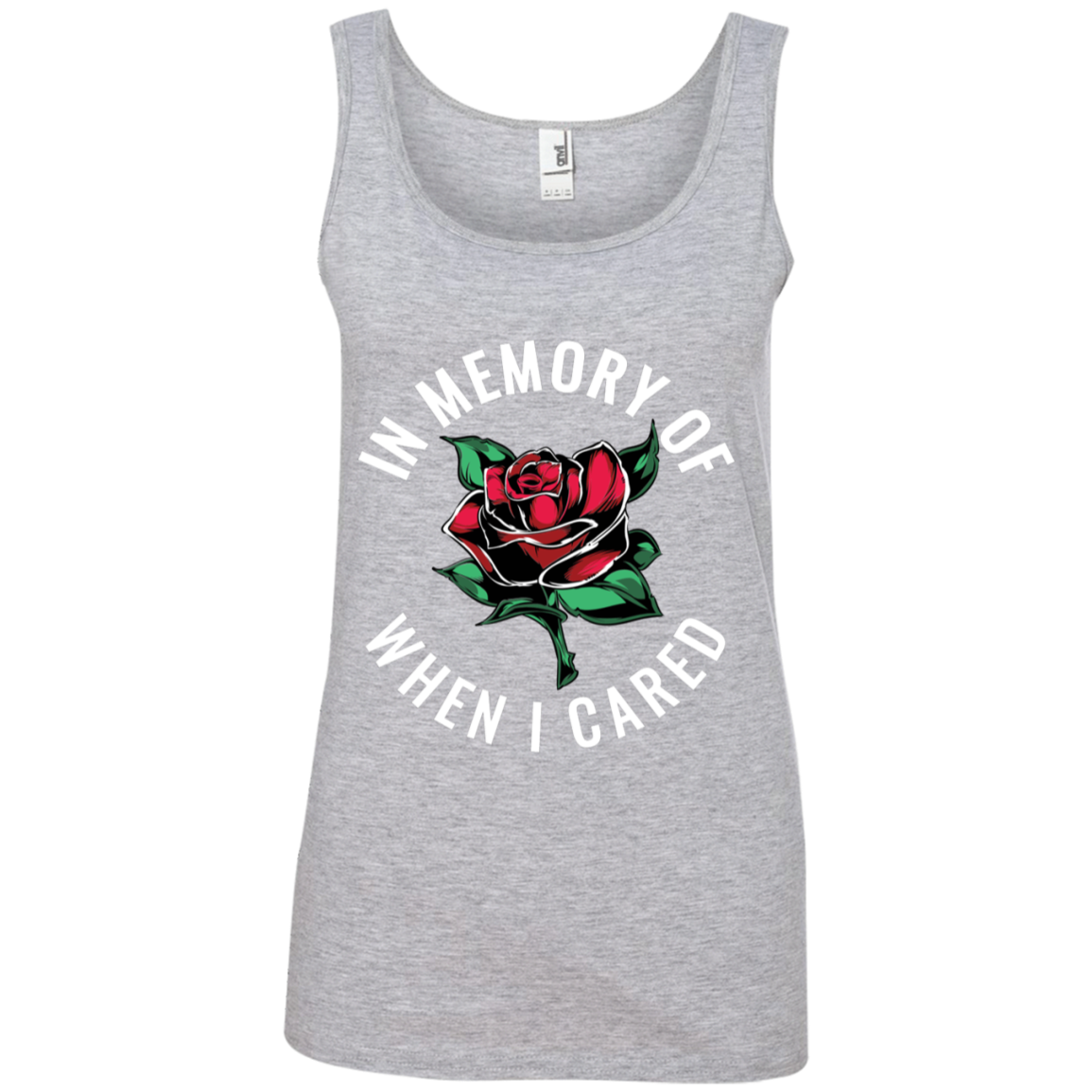 "WHEN I CARED" Ladies' 100% Ringspun Cotton Tank Top