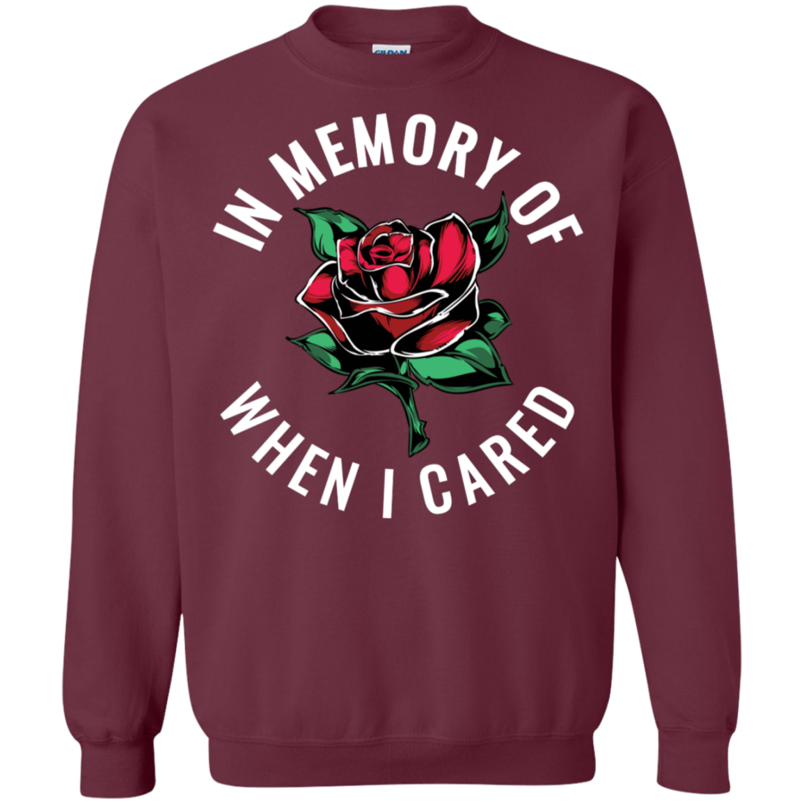 "WHEN I CARED" Crewneck Pullover Sweatshirt  8 oz.