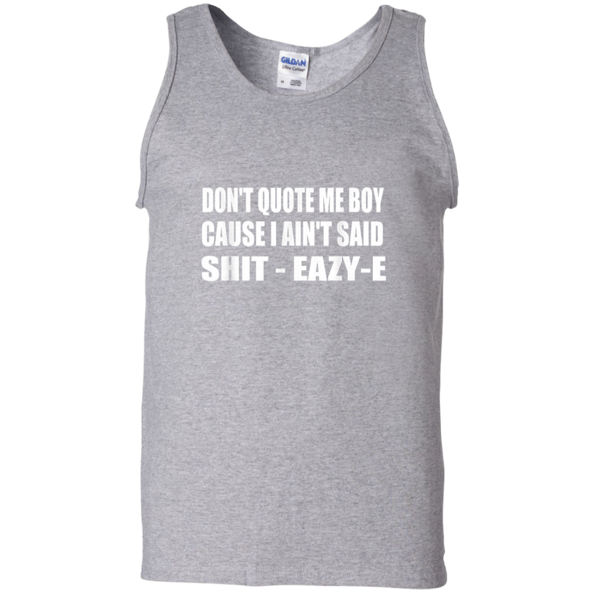 "DONT QUOTE ME BOY" 100% Cotton Tank Top