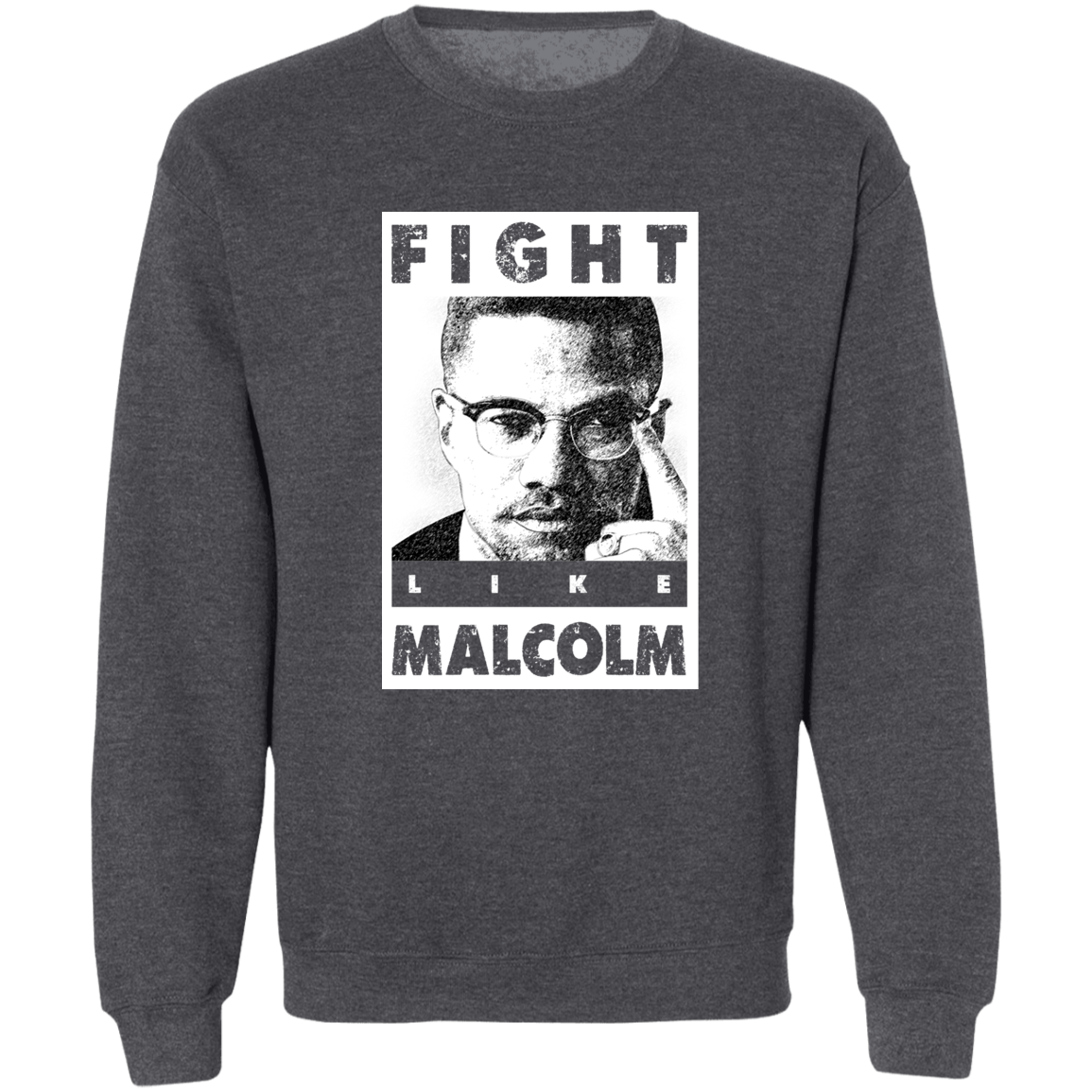 "LIKE MALCOLM" Crewneck Pullover Sweatshirt