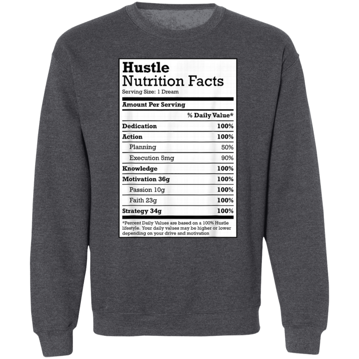 "HUSTLE NUTRITION FACTS" Crewneck Pullover Sweatshirt