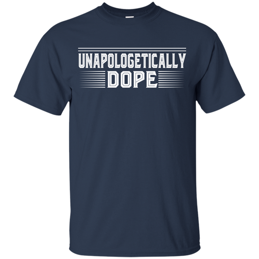 "UNAPOLOGETICALLY DOPE" Youth Ultra Cotton T-Shirt in white print