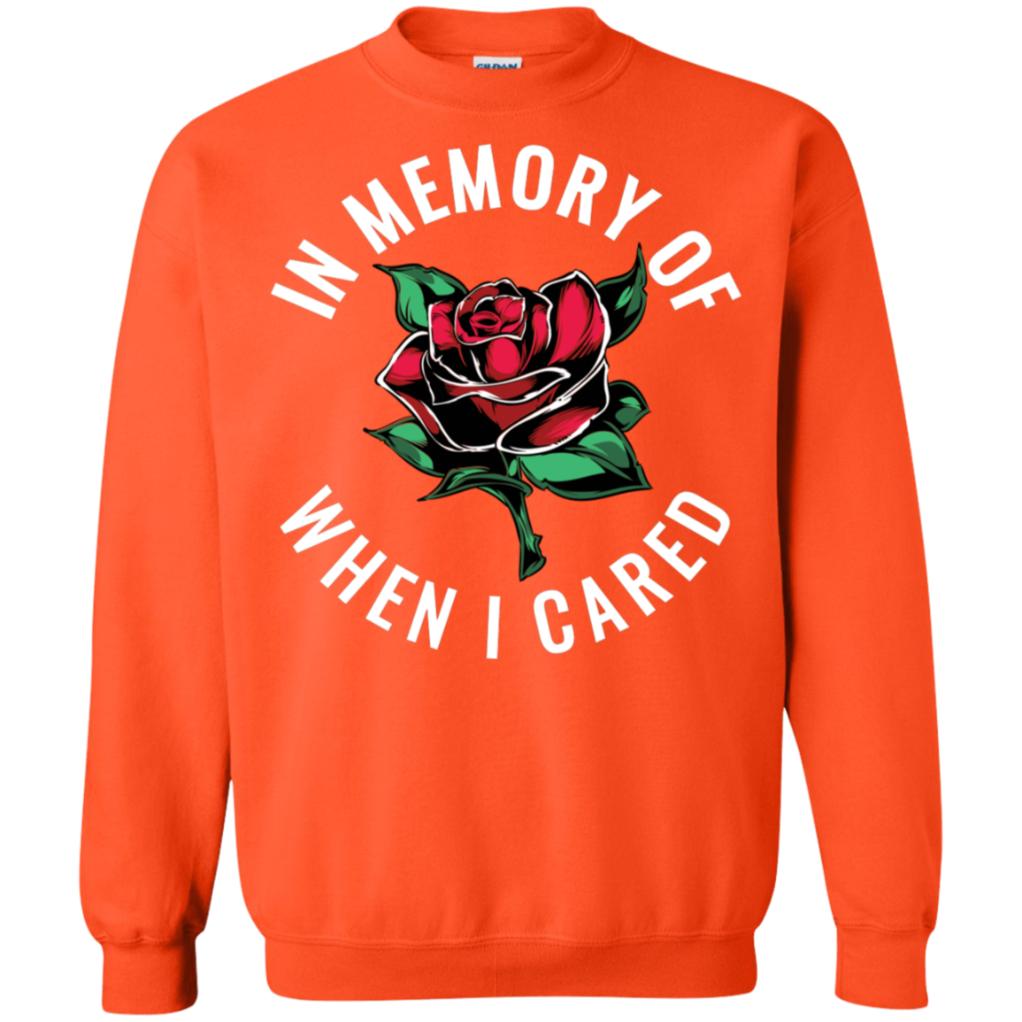 "WHEN I CARED" Crewneck Pullover Sweatshirt  8 oz.