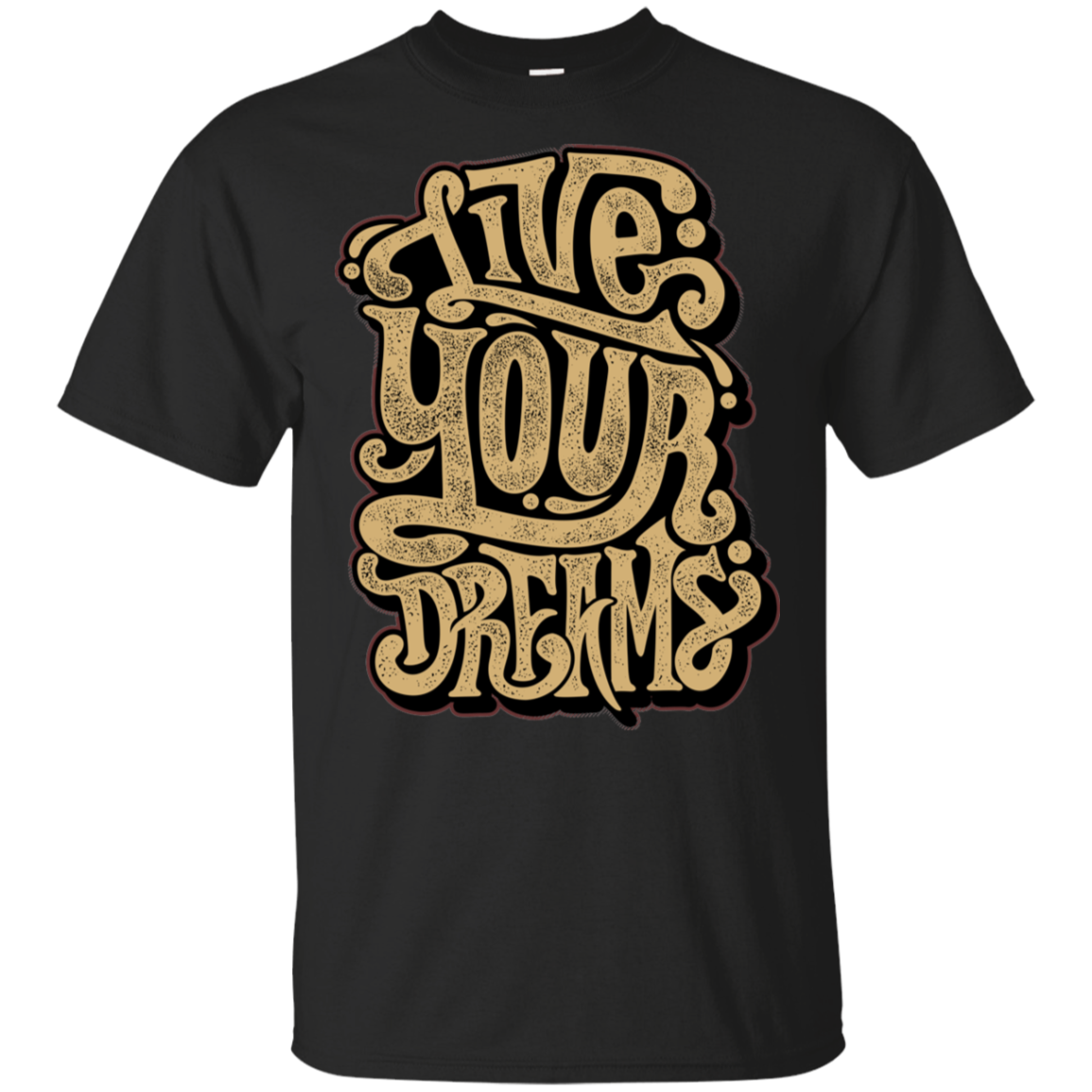 "LIVE YOUR DREAMS" Ultra Cotton T-Shirt