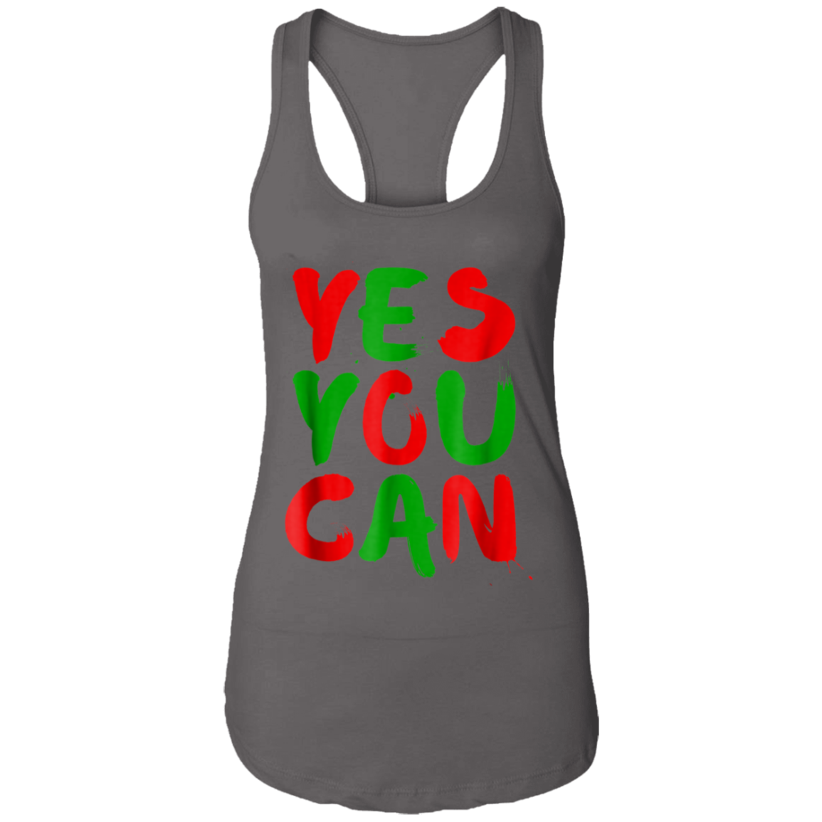 "YES YOU CAN" Ladies Ideal Racerback Tank