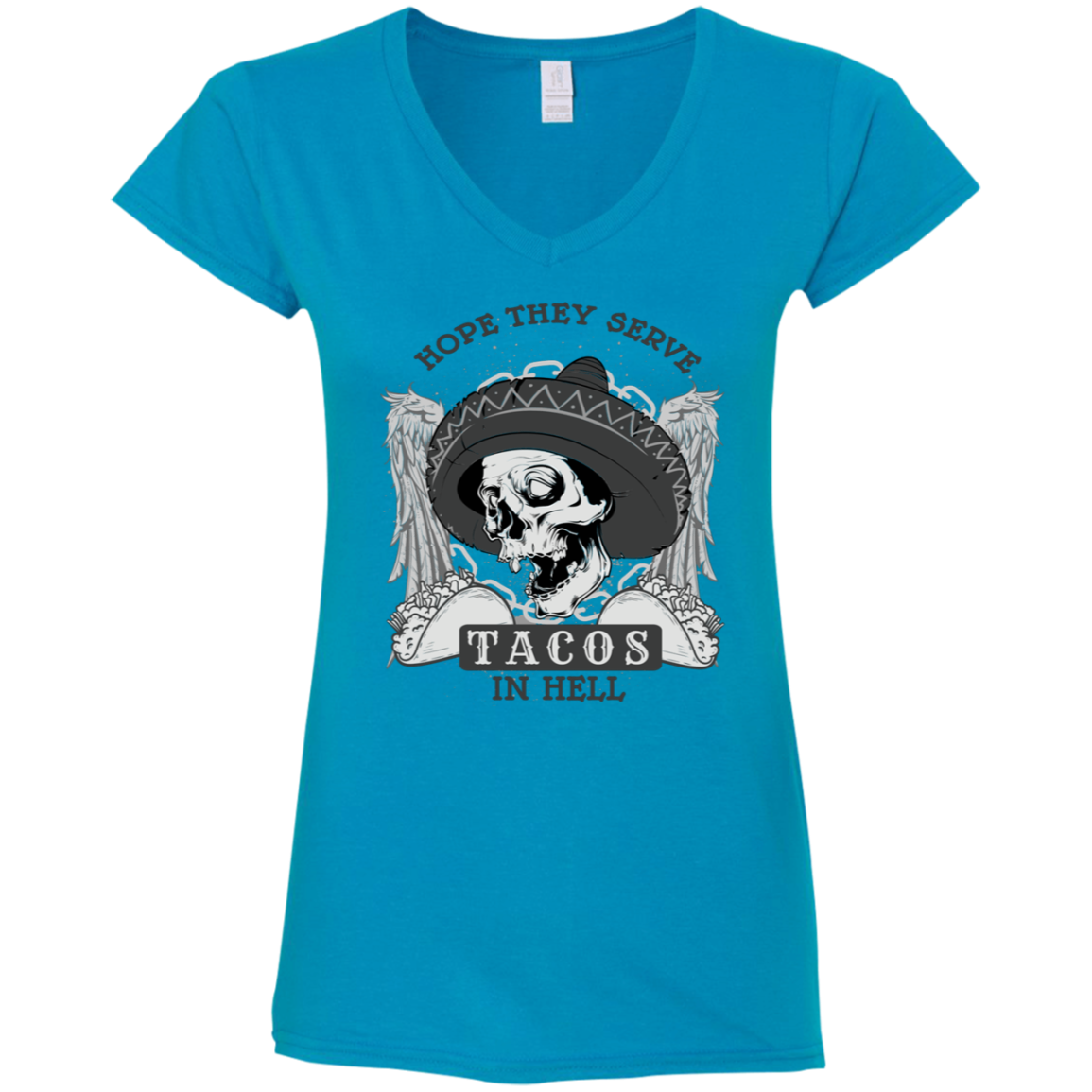 "TACOS IN HELL" Ladies' Fitted Softstyle 4.5 oz V-Neck T-Shirt