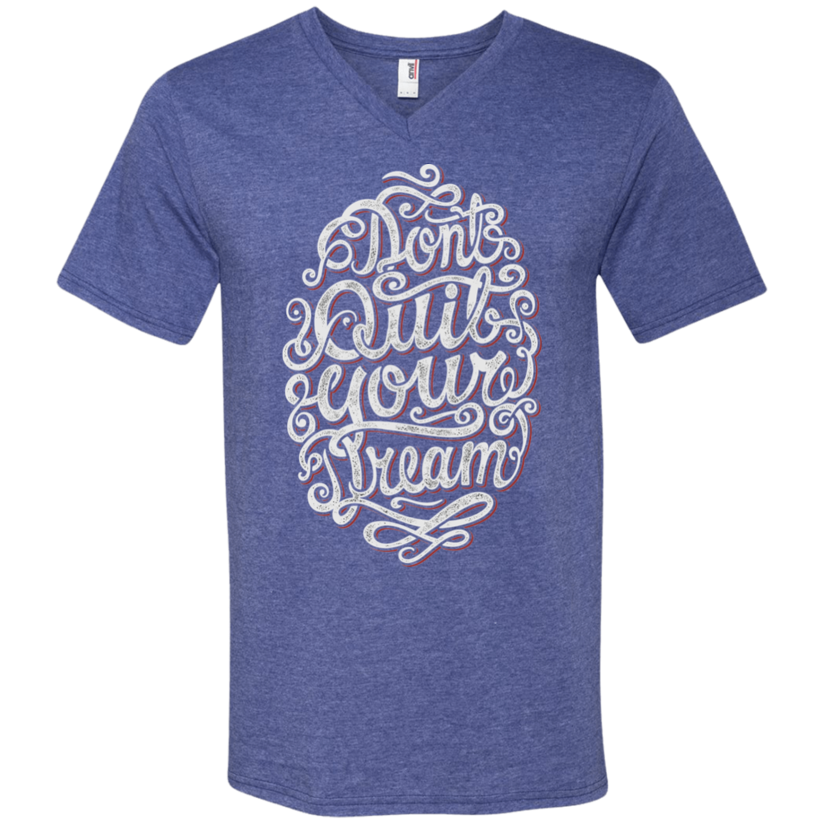 "DONT QUIT YOUR DREAM" Men's Printed V-Neck T-Shirt