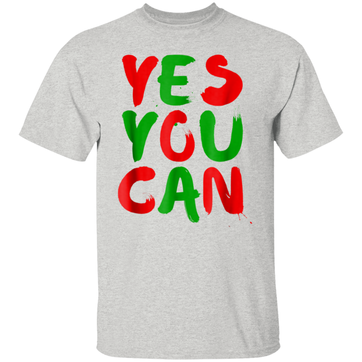 "YES YOU CAN" 5.3 oz. T-Shirt